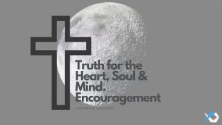 Truth for the Heart, Soul & Mind - Encouragement - Daily Study - Discuss at Jcmovement.com Community
